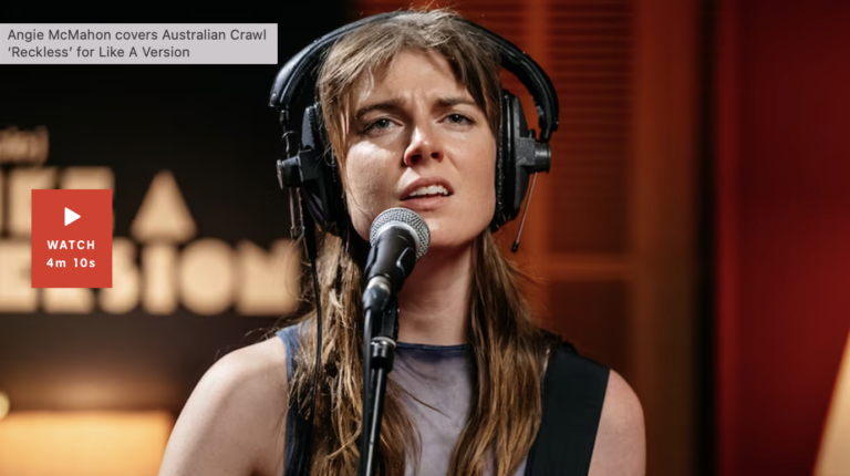 Angie McMahon covers Australian Crawl ‘Reckless’ for Like A Version