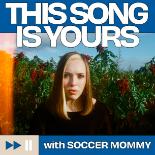 Soccer Mommy – This Song Is Yours