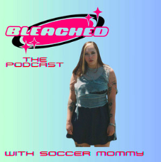 Bleached – Soccer Mommy
